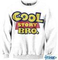 Cool Story Bro Crewneck