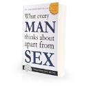 What Every Man Thinks About Apart From Sex