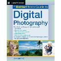 The BetterPhoto Guide to Digital Photography